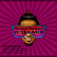 Parudaya Mariyame (Peter'sMix)