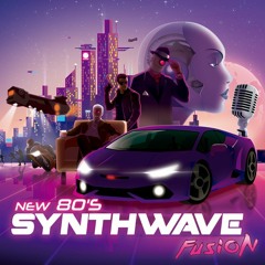 80's SYNTHWAVE Fusion