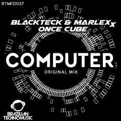 BTMFD037 - Blackteck & Marlexx, Once Cube - Computer (Original Mix)