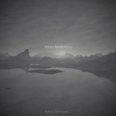 Ashot Danielyan - "Winter Meditations" Full Album (2016)