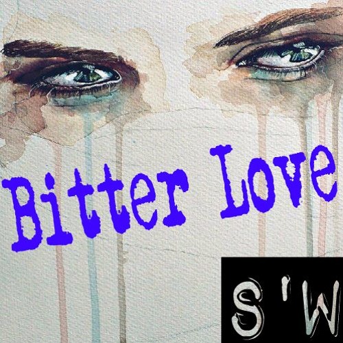 Smitty'Wit - Bitter Love (Prod. S'W)