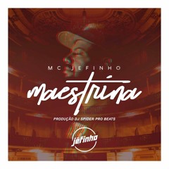 Mc Jefinho - Maestrina (Dj Spider Pro Beats)