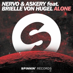 NERVO & Askery feat. Brielle Von Hugel - Alone [OUT NOW]