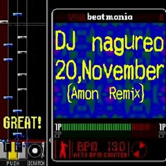 DJ nagureo - 20,November(Amon Remix)