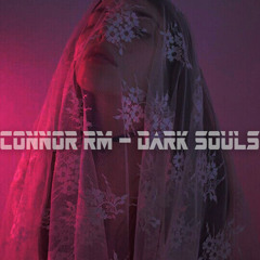 CONNOR RM - Dark Souls (Free Download)