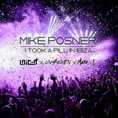 Mike Posner - I Took A Pill In Ibiza Bootleg (The Un4given & Loic D Ft. Math L Remix) [Preview]