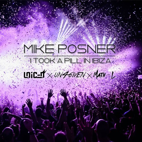 Mike Posner - I Took A Pill In Ibiza Bootleg (The Un4given & Loic D Ft. Math L Remix) [Preview]