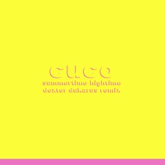 cuco - summertime hightime (019dexter Remix)