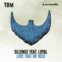 Silience ft. Loyal - Love That We Need