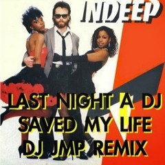 Indeep - Last Night A Dj Saved My Life (Dj ''S'' ''Just A Touch'' Remix)