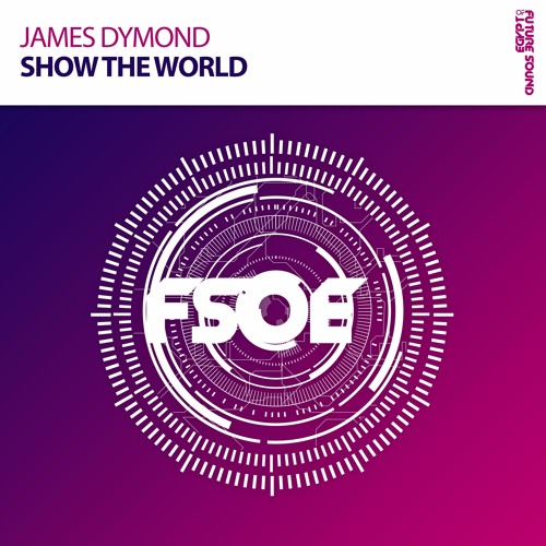 James Dymond - Show The World *OUT NOW!*