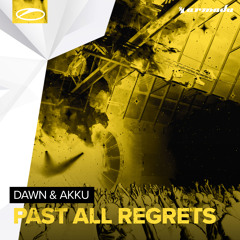 Dawn & Akku - Past All Regrets [A State Of Trance 794] **TUNE OF THE WEEK**