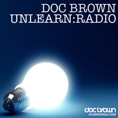 Doc Brown // Unlearn:Radio #70 (Live From GCCABO)