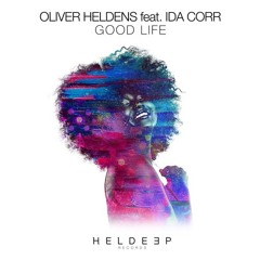 Oliver Heldens feat. Ida Corr - Good Life (Dario Rodriguez Remix)