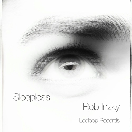 Rob Inzky - Sleepless (Techno)