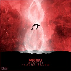 Warriyo - Mortals (ft. Laura Brehm) [NCS Release]