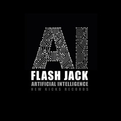 Flash Jack - Artificial Intelligence EP (New Kicks Records)