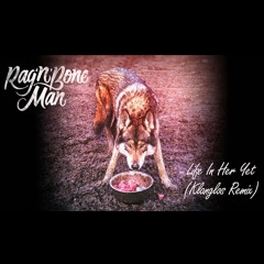 Rag'n'Bone Man - Life In Her Yet (Klanglos Remix)