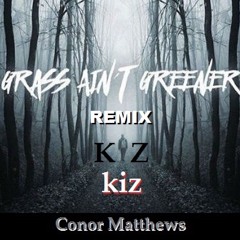 Conor Matthews - Grass Ain't Greener(Kiz 2017)By Armandocolor