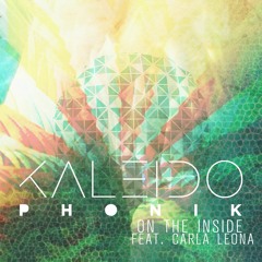 On The Inside by KaleidoPhoniK feat. Carla Leona