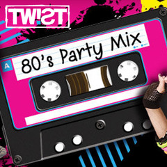 80's Party Mix - DJ TWIST