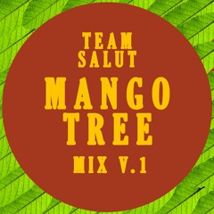 Mango Tree Mix Volume 1 (Afro/Tribal House Vibes)