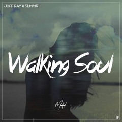 Sam Luck x J3ff Ray - Walking Soul