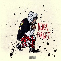Never Forget (prod. Hvgo)