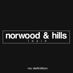 Norwood & Hills - Lazie (Radio Mix)