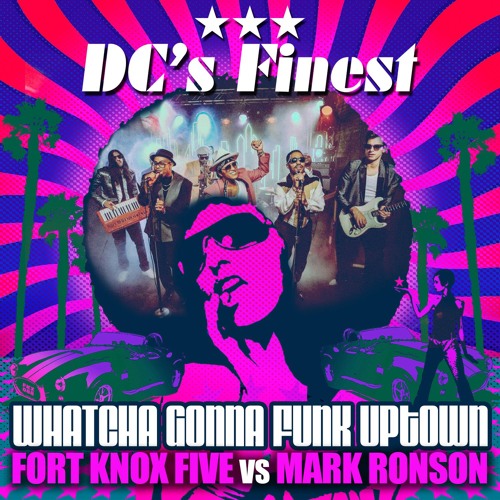 Whatcha Gonna Funk Uptown (DC's Finest Remix)