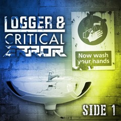 Logger & Critical Error - Now Wash Your Hands - Side 1