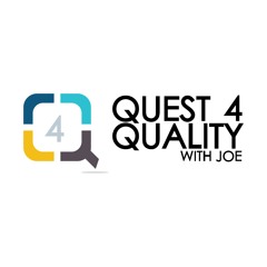 Quest 4 Quality with Joe Higgens