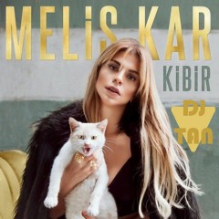 Melis Kar - Kibir DJ TAN REMIX