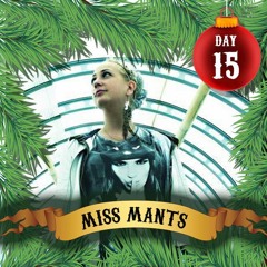 Advent Day 2016 #15 - Miss Mants - Happy Breaksmas Mix