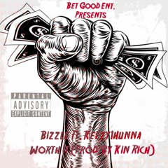 Worth It Ft. Keezy1Hunna (Prod. By Kin Rich)