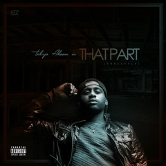 Tahija Akeem- That Part (Freestyle)