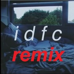 Blackbear - Idfc (fell Hard Remix)