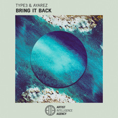 TYPE3 & Ayarez - Bring It Back