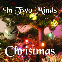 In Two Minds - Christmas Special