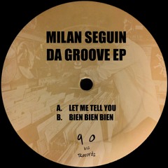 Milan Seguin - A - Let Me Tell You