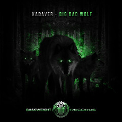 Kadaver - Big Bad Wolf