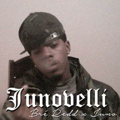 Junovelli Ft. Juno (Prod. By Bré Redd)