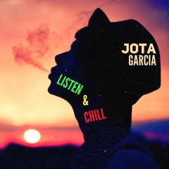 Listen & Chill