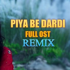 PIYA BEDARDI OST | EDM | REMIX | Produced By Irfan Chaudhry