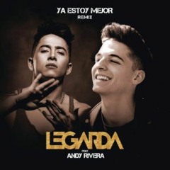 95 - Ya Estoy Mejor - Legarda Ft Andy Rivera (Teiviou Edit)