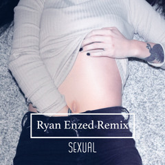 Neiked - Sexual ft Dyo (Ryan Enzed Remix) FREE DL
