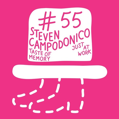 Steven Campodonico_Just at Work_Original mix [Der traegerlose HUT]