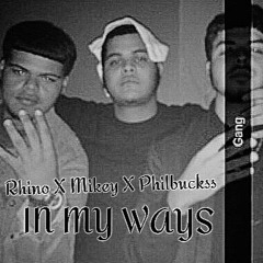 In My Ways feat.(RhinoXMikey)