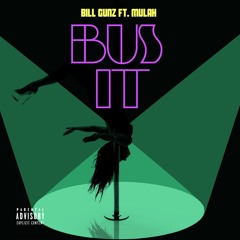 BILL GUNZ FT. MULAH - BUS IT