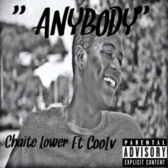 Chaite - Anybody Ft Cool v